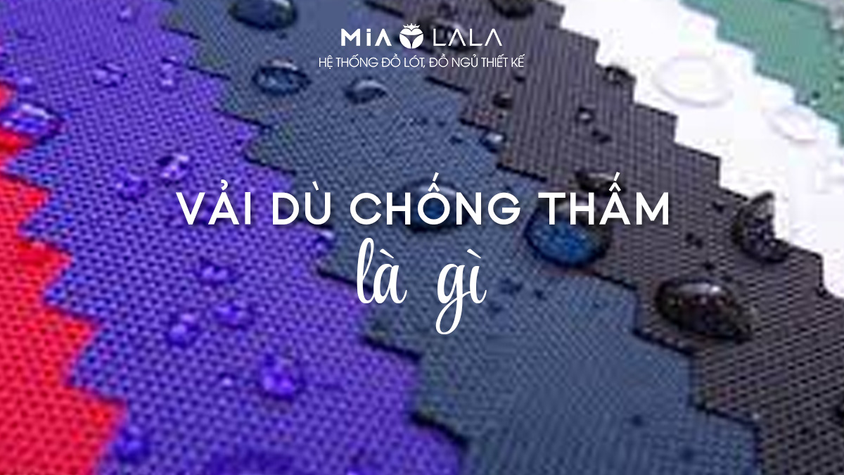 Điểm danh những ưu điểm nổi bật của vải dù chống thấm