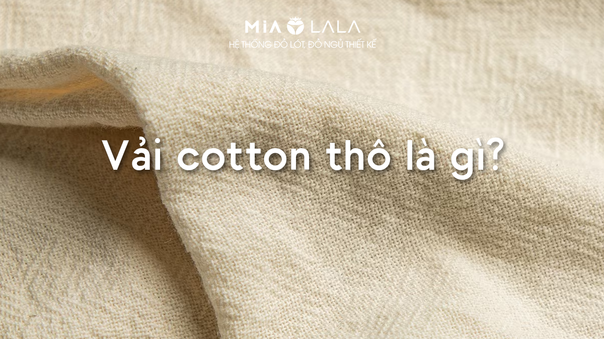 Vải thô cotton - chất liệu tự nhiên an toàn và đa dụng